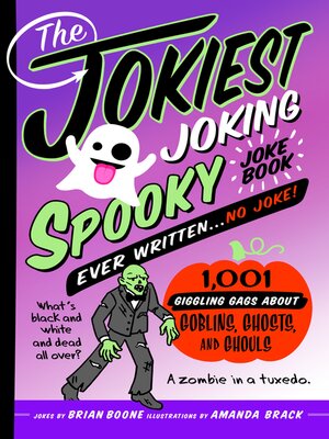 cover image of The Jokiest Joking Spooky Joke Book Ever Written . . . No Joke